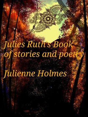 cover image of Julies Ruth's Book of Stories and Poetry